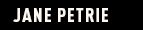 JANE PETRIE